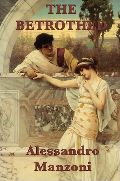 Cover for Alessandro Manzoni · The Betrothed (Paperback Book) (2011)