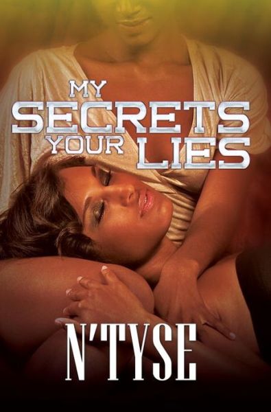 Cover for N'Tyse · My Secrets Your Lies (Paperback Book) (2016)