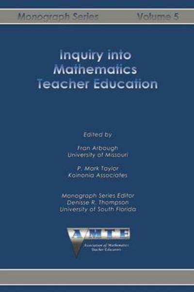 Cover for Fran Arbaugh · Inquiry into Mathematics Teacher Education (Paperback Book) (2014)