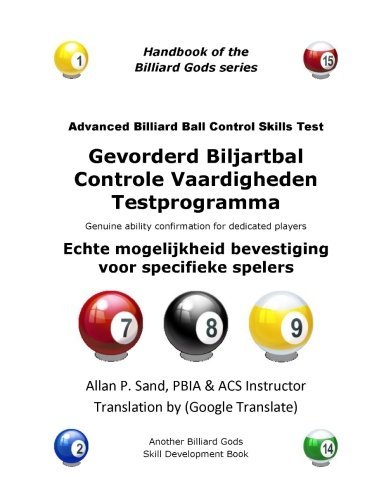 Cover for Allan P. Sand · Gevorderd Biljartbal Controle Vaardigheden Testprogramma: Echte Mogelijkheid Bevestiging Voor Specifieke Spelers (Pocketbok) [Dutch edition] (2012)