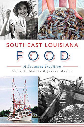 Cover for Jeremy Martin · Southeast Louisiana Food: a Seasoned Tradition (American Palate) (Paperback Book) (2014)