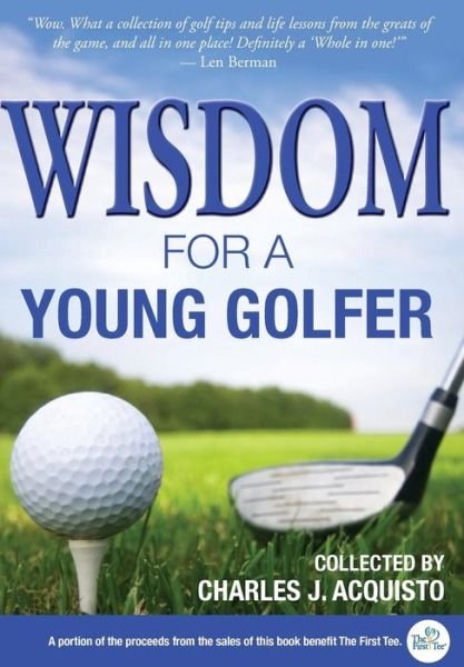 Cover for Charles J Acquisto · Wisdom for a Young Golfer (Gebundenes Buch) (2015)