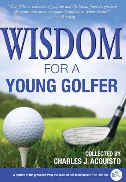 Cover for Charles J Acquisto · Wisdom for a Young Golfer (Gebundenes Buch) (2015)