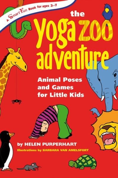 Cover for Helen Purperhart · The Yoga Zoo Adventure: Animal Poses and Games for Little Kids (Smartfun Activity Books) (Gebundenes Buch) (2008)