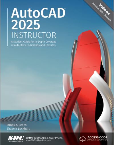 Cover for James A. Leach · AutoCAD 2025 Instructor: A Student Guide for In-Depth Coverage of AutoCAD's Commands and Features (Pocketbok) (2024)