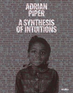 Cover for Christophe Cherix · Adrian Piper: A Synthesis of Intuitions: 1965-2016 (Hardcover Book) (2018)