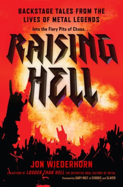 Cover for Jon Wiederhorn · Raising Hell: Backstage Tales from the Lives of Metal Legends (Hardcover Book) (2020)