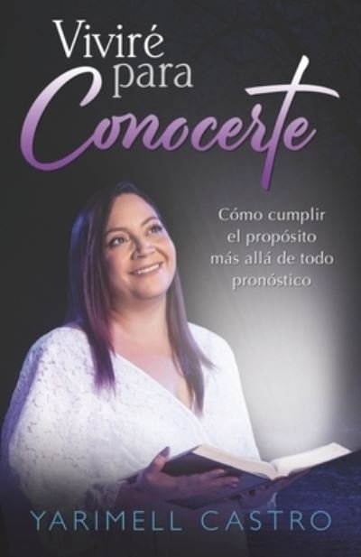 Cover for Yarimell Castro · Vivire para Conocerte (Book) (2022)