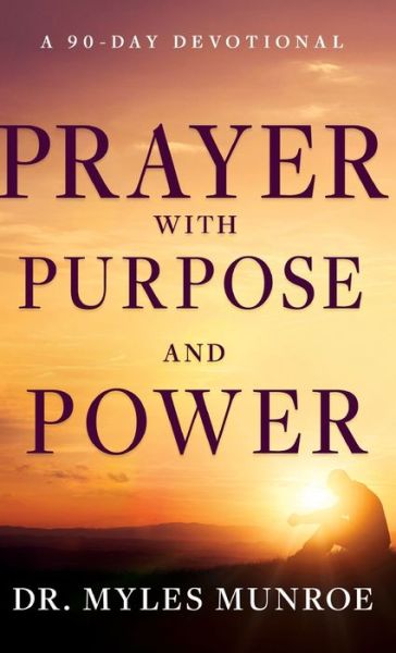 Cover for Myles Munroe · Prayer with Purpose and Power (Book) (2023)