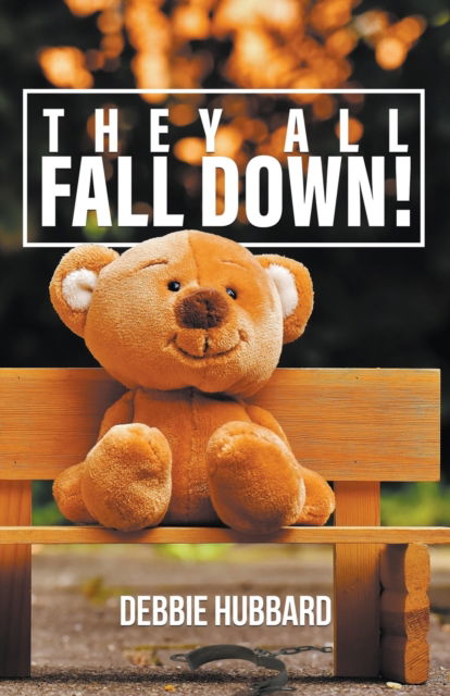 Cover for Debbie Hubbard · They All Fall Down! (Paperback Book) (2017)