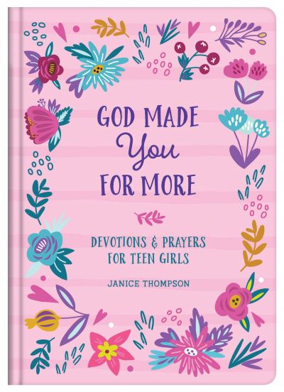 Cover for Janice Thompson · God Made You for More (Teen Girls) (Hardcover Book) (2021)