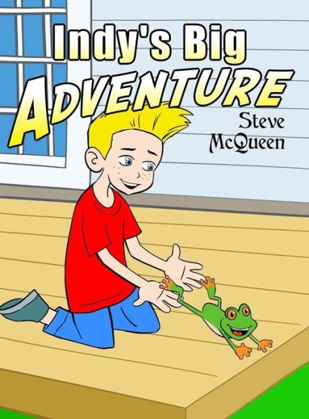 Cover for Steve McQueen · Indy's Big Adventure (Hardcover Book) (2019)