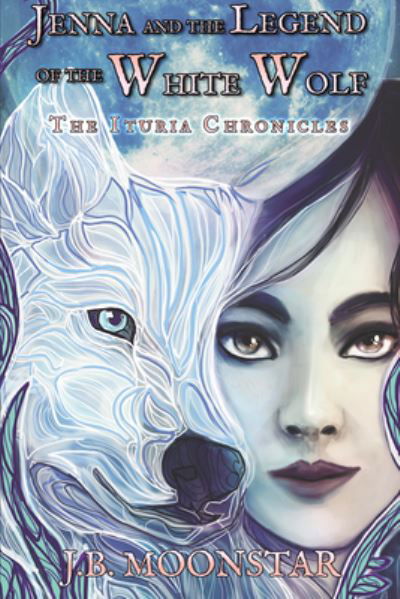 Cover for J. B. Moonstar · Jenna and the Legend of the White Wolf (Buch) (2022)