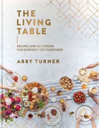 Cover for Abby Turner · The Living Table (Hardcover Book) (2021)