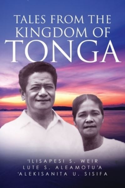 Cover for Ilisapesi S Weir · Tales From The Kingdom Of Tonga (Paperback Book) (2020)