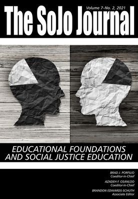 Cover for Brad J. Porfilio · Sojo Journal : Educational Foundations and Social Justice Education, Volume 7 Number 2 2021 (Book) (2022)