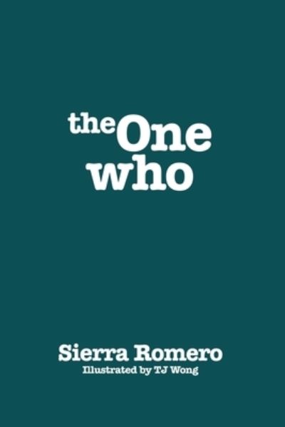 Cover for Sierra Romero · The One Who (Paperback Book) (2021)