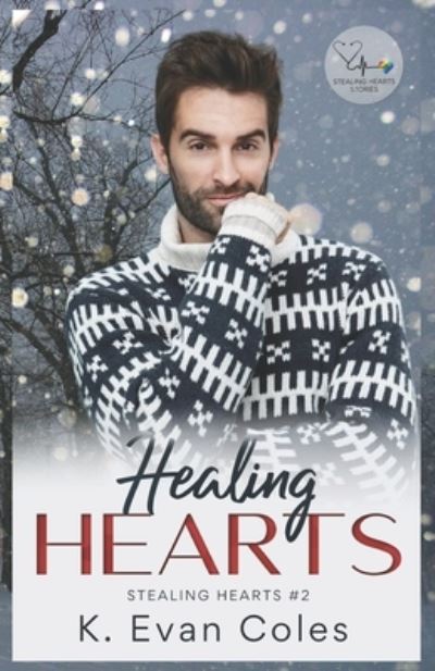 Healing Hearts - K Evan Coles - Książki - Independently Published - 9781656288493 - 16 grudnia 2019