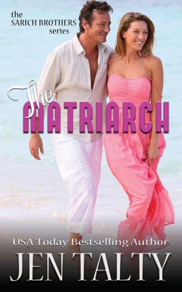 The Matriarch: The Aegis Network - The Sarich Brothers - Jen Talty - Books - Independently Published - 9781657799493 - January 9, 2020