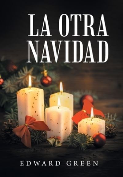 Cover for Author Solutions Inc · La Otra Navidad (Hardcover Book) (2022)