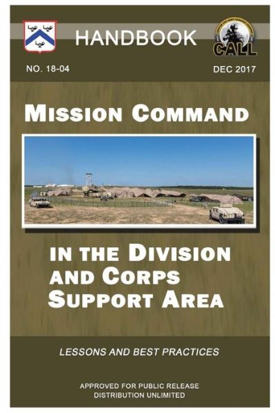 Cover for U.S. Army · Mission Command in the Division and Corps Support Area - Handbook (Lessons and Best Practices) (Paperback Book) (2020)