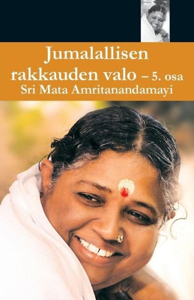 Cover for Swami Amritaswarupananda Puri · Jumallalisen Rakkauden Valo 5 (Pocketbok) (2016)