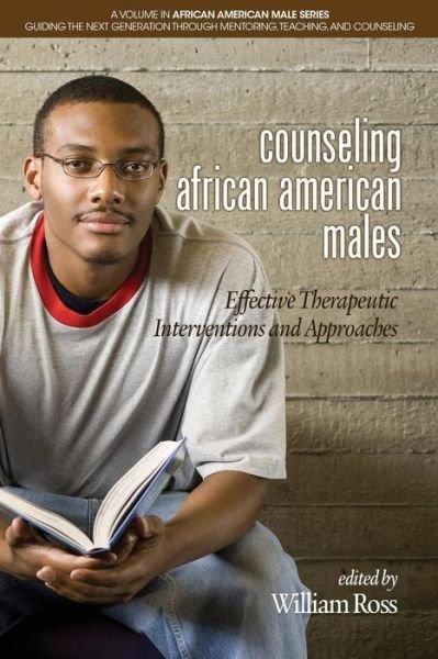 Counseling African American Males - William Ross - Kirjat - Information Age Publishing - 9781681235493 - keskiviikko 29. kesäkuuta 2016