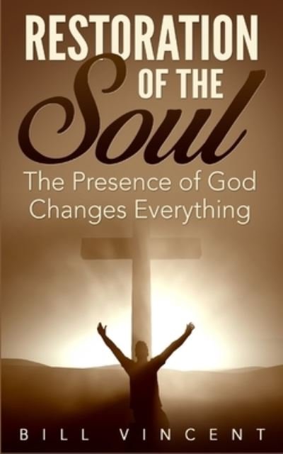 Cover for Bill Vincent · Restoration of the Soul (Paperback Book) (2019)
