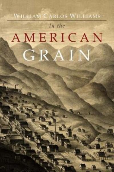 Cover for William Carlos Williams · In the American Grain (Taschenbuch) (2017)