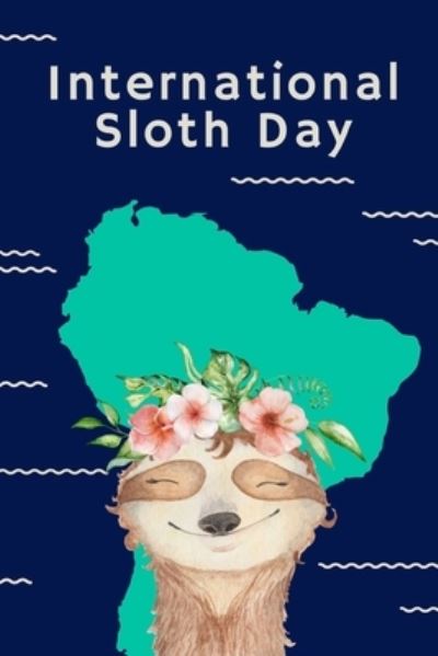 Cover for Mary Miller · International Sloth Day (Paperback Book) (2019)