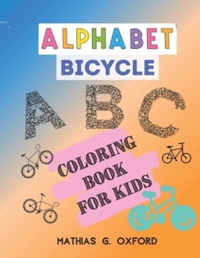 Cover for Mathias G Oxford · Alphabet Bicycle (Paperback Book) (2021)