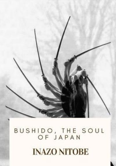 Cover for Inazo Nitobe · Bushido, the Soul of Japan (Taschenbuch) (2018)