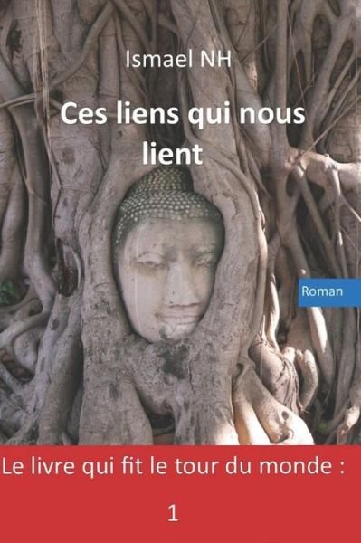 Cover for Ismael Nh · Ces Liens Qui Nous Lient (Paperback Bog) (2018)