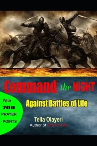 Cover for Tella Olayeri · Command the Night Against Battles of Life (Paperback Book) (2018)