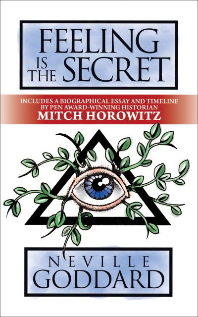 Feeling is the Secret: Deluxe Edition - Neville Goddard - Libros - G&D Media - 9781722505493 - 7 de enero de 2021