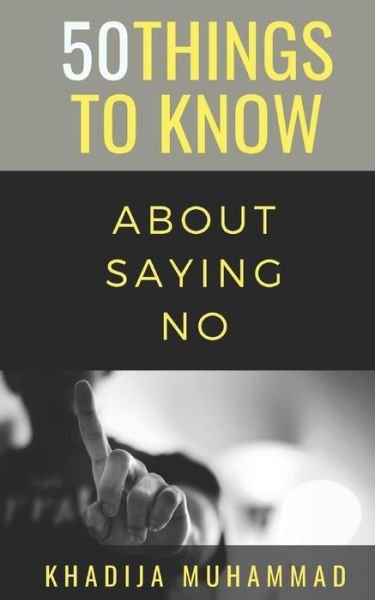 Cover for 50 Things To Know · 50 Things to Know about Saying No (Paperback Bog) (2018)