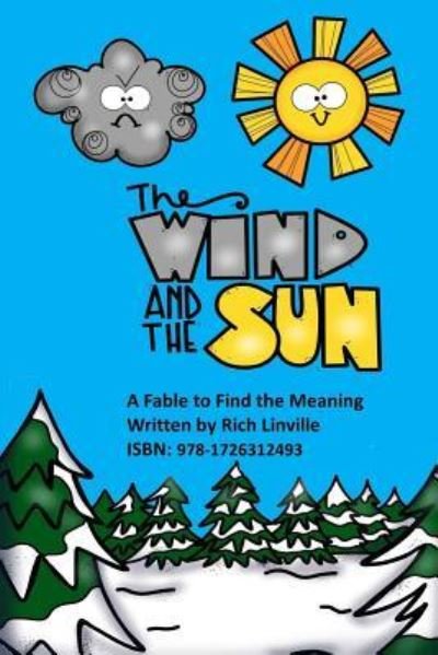 Cover for Rich Linville · The Wind and the Sun A Fable to Find the Meaning (Paperback Book) (2018)