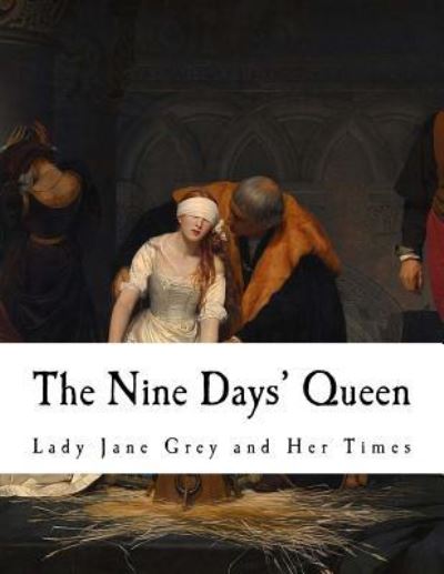 Cover for Richard Davey · The Nine Days' Queen (Paperback Book) (2018)