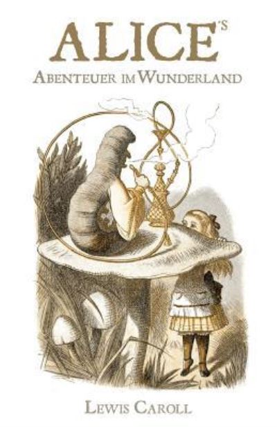 Cover for Lewis Caroll · Alice's Abenteuer Im Wunderland (Paperback Book) (2019)