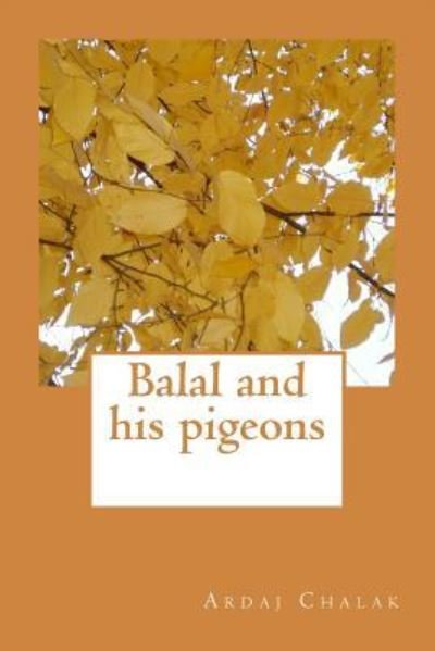 Cover for Ardaj Chalak · Balal and his pigeons (Pocketbok) (2018)