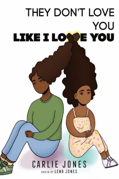 Cover for Carlie Jones · They Don't Love You Like I Love You (Paperback Book) (2021)