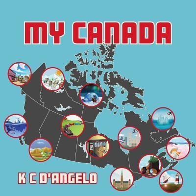 Cover for K C D'Angelo · My Canada (Paperback Book) (2018)