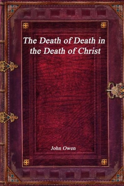 Cover for John Owen · Death of Death in the Death of Christ (Bog) (2017)