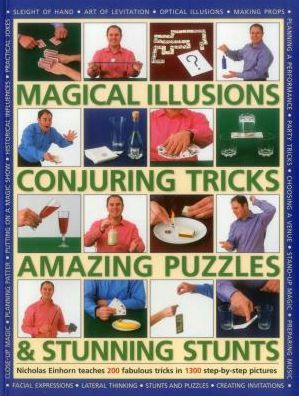 Cover for Einhorn Nicholas · Magical Illusions, Conjuring Tricks, Amazing Puzzles &amp; Stunning Stunts (Paperback Book) (2015)