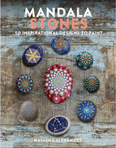 Cover for Natasha Alexander · Mandala Stones: 50 Inspirational Designs to Paint (Paperback Bog) (2017)