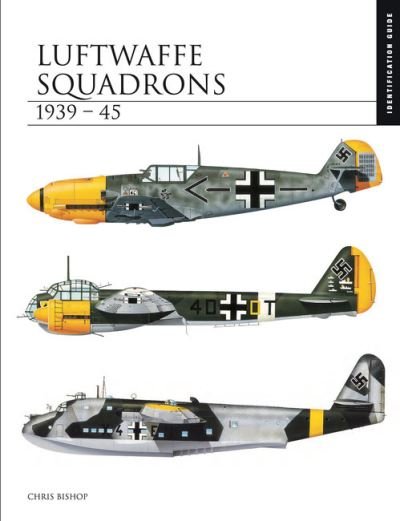 Cover for Chris Bishop · Luftwaffe Squadrons 1939–45: Identification Guide - Identification Guide (Innbunden bok) (2021)