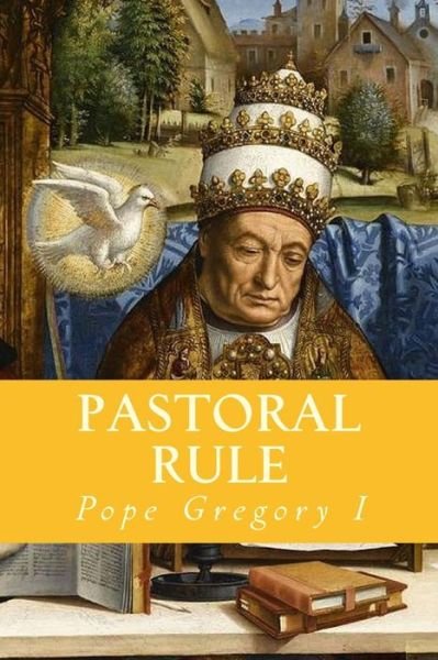 Cover for Pope Gregory I · Pastoral Rule (Paperback Bog) (2013)