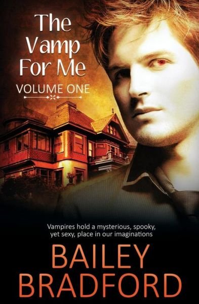Cover for Bailey Bradford · The Vamp for Me: Vol 1 (Pocketbok) (2015)