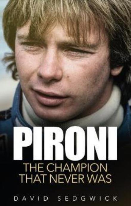Cover for David Sedgwick · Pironi: The Champion that Never Was (Paperback Book) (2018)