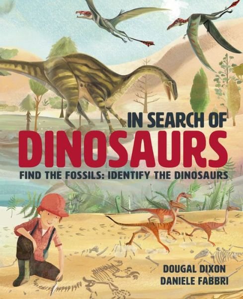 Cover for Dougal Dixon · In Search of Dinosaurs: Find the Fossils: Identify the Dinosaurs (Inbunden Bok) (2019)